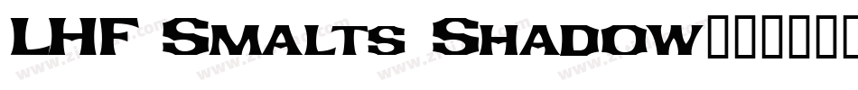 LHF Smalts Shadow字体转换